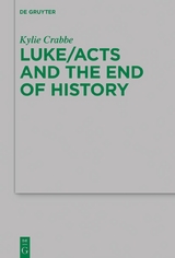 Luke/Acts and the End of History - Kylie Crabbe