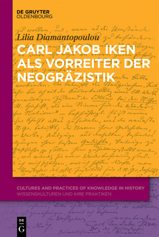 Carl Jakob Iken als Vorreiter der Neogräzistik