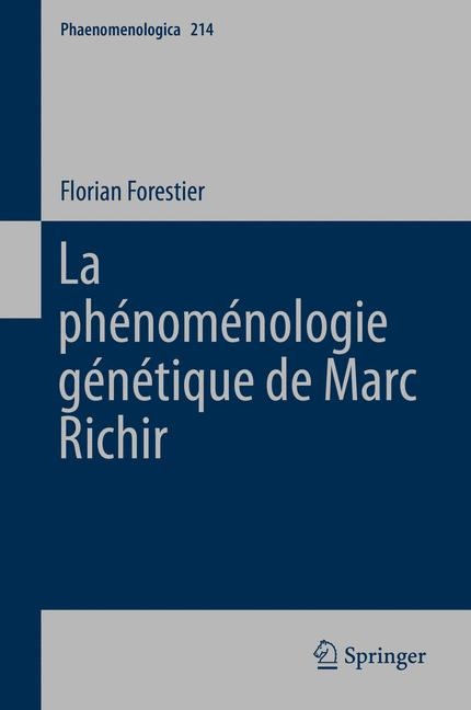 La ph&eacute;nom&eacute;nologie g&eacute;n&eacute;tique de Marc Richir - Florian Forestier