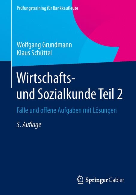 Wirtschafts- und Sozialkunde Teil 2 - Wolfgang Grundmann, Klaus Sch&uuml;ttel
