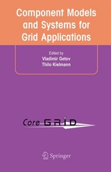 Component Models and Systems for Grid Applications - 