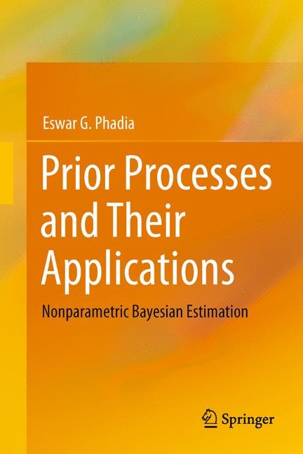 Prior Processes and Their Applications - Eswar G. Phadia