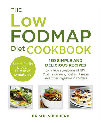 Low-FODMAP Diet Cookbook -  Sue Shepherd