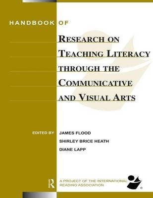 Handbook of Research on Teaching Literacy Through the Communicative and Visual Arts
