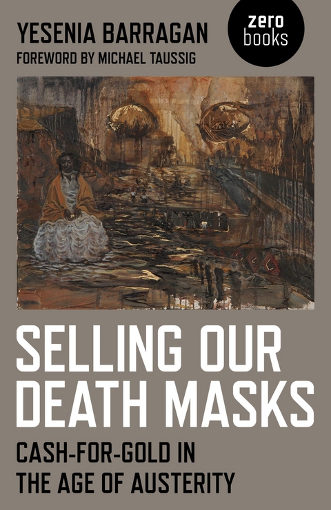Selling Our Death Masks -  Yesenia Barragan