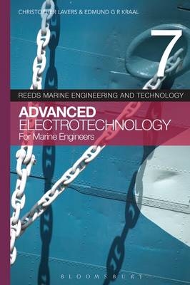 Reeds Vol 7: Advanced Electrotechnology for Marine Engineers -  Edmund G.R. Kraal,  Christopher Lavers