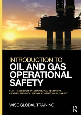 Introduction to Oil and Gas Operational Safety -  Wise Global Training Ltd