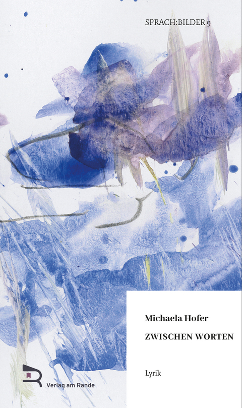 ZWISCHEN WORTEN - Michaela Hofer