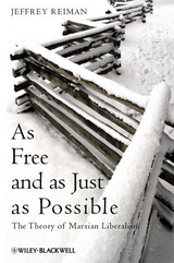 As Free and as Just as Possible - Jeffrey Reiman
