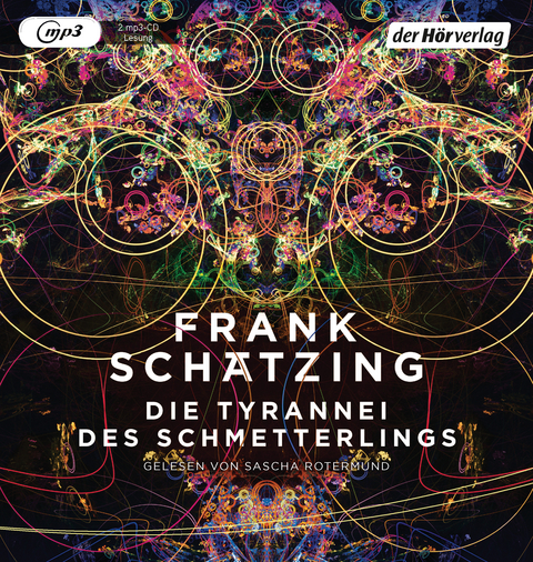 Die Tyrannei des Schmetterlings - Frank Sch&auml;tzing