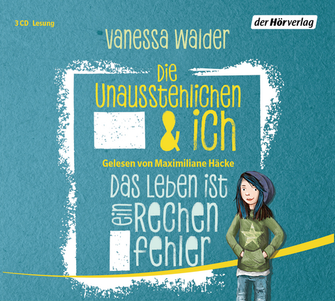 Die Unausstehlichen & ich - Das Leben ist ein Rechenfehler - Vanessa Walder