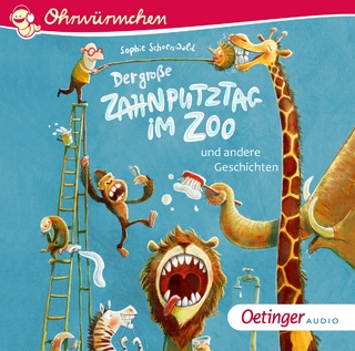 Der große Zahnputztag im Zoo und andere Geschichten
