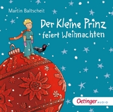 Der Kleine Prinz feiert Weihnachten - Martin Baltscheit