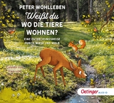 Wei&szlig;t du, wo die Tiere wohnen? - Peter Wohlleben
