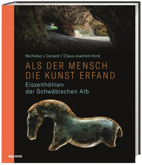 Als der Mensch die Kunst erfand - Nicholas Conard, Claus-Joachim Kind