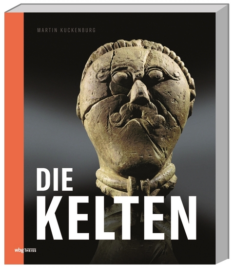 Die Kelten - Martin Kuckenburg