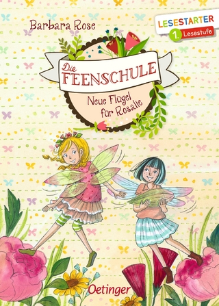 Die Feenschule. Neue Flügel für Rosalie