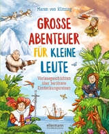 Gro&szlig;e Abenteuer f&uuml;r kleine Leute - Maren von Klitzing