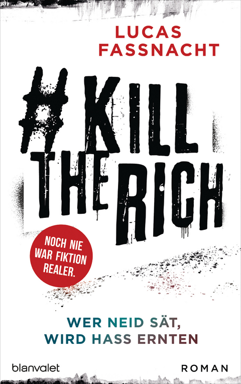 #KillTheRich - Wer Neid s&auml;t, wird Hass ernten - Lucas Fassnacht