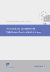 Datenschutz und Gesundheitsrecht / - D&eacute;borah Sangsue