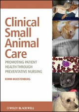 Clinical Small Animal Care - Kimm Wuestenberg
