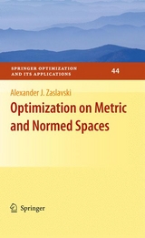Optimization on Metric and Normed Spaces - Alexander J. Zaslavski