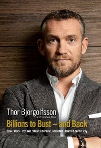 Billions to Bust and Back -  Bjorgolfsson Thor Bjorgolfsson
