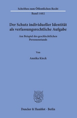 Der Schutz individueller Identit&auml;t als verfassungsrechtliche Aufgabe. - Annika Kieck