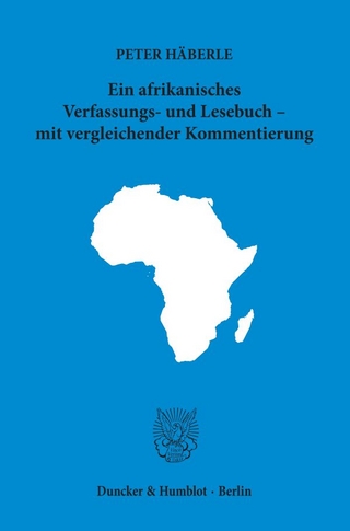 Ein afrikanisches Verfassungs- und Lesebuch – mit vergleichender Kommentierung.