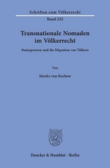 Transnationale Nomaden im V&ouml;lkerrecht. - Moritz von Rochow