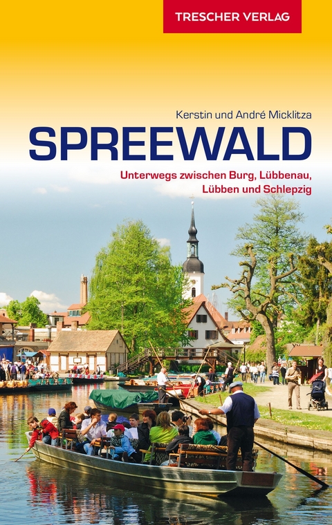 Reisef&uuml;hrer Spreewald -  Andr&eacute; Micklitza