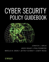 Cyber Security Policy Guidebook - Jennifer L. Bayuk, Jason Healey, Paul Rohmeyer, Marcus H. Sachs, Jeffrey Schmidt, Joseph Weiss