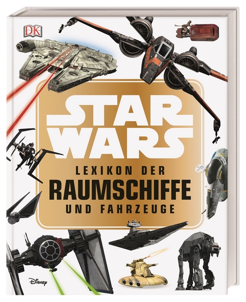 Star Wars™ Lexikon der Raumschiffe und Fahrzeuge - Landry Q. Walker