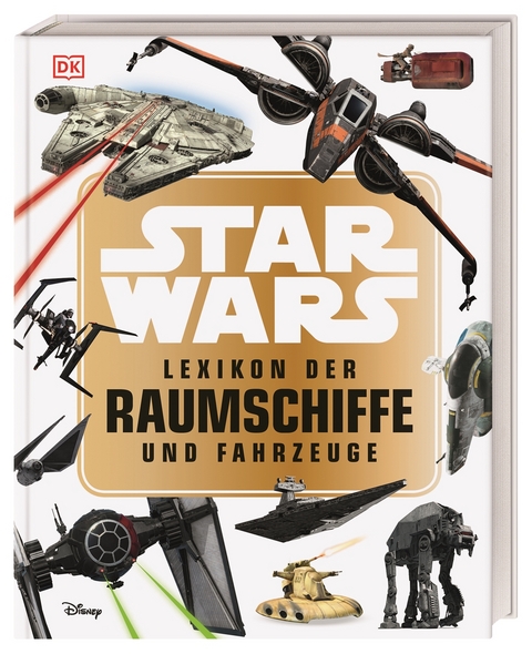 Star Wars&trade; Lexikon der Raumschiffe und Fahrzeuge - Landry Q. Walker