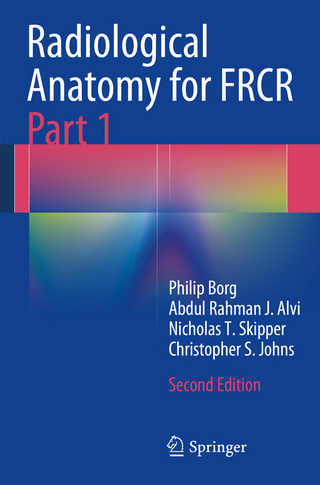 Radiological Anatomy for FRCR Part 1