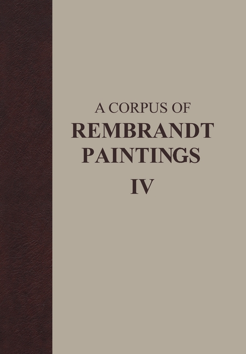 A Corpus of Rembrandt Paintings IV - 