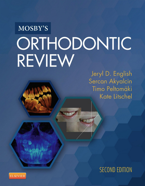 Mosby's Orthodontic Review - E-Book -  Sercan Akyalcin,  Jeryl D. English,  Kate Litschel,  Timo Peltomaki