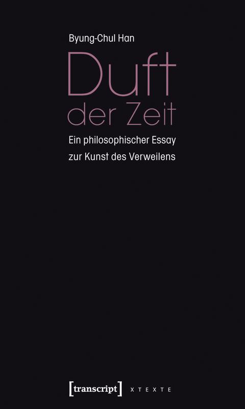 Duft der Zeit - Byung-Chul Han