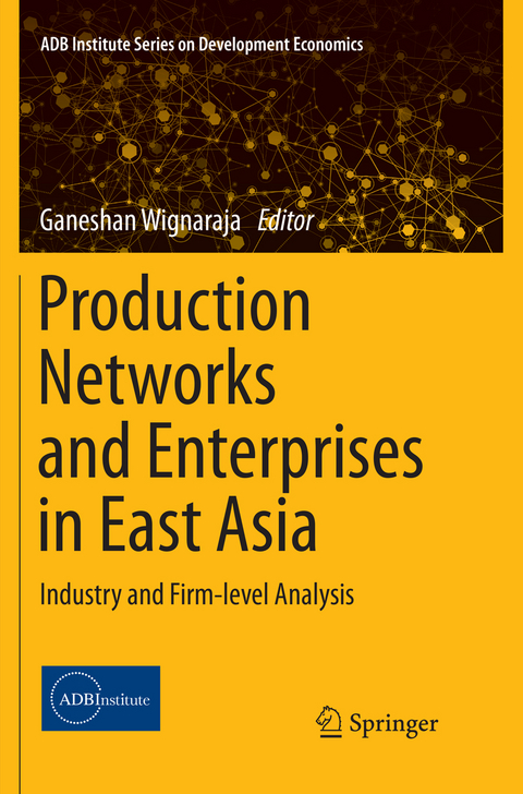 Production Networks and Enterprises in East Asia - 