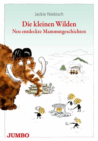 Die kleinen Wilden. Neu entdeckte Mammutgeschichten