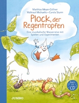 Plock, der Regentropfen - Matthias Meyer-G&ouml;llner, Waltraut Michaelis