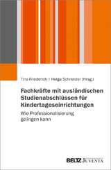 Fachkr&auml;fte mit ausl&auml;ndischen Studienabschl&uuml;ssen f&uuml;r Kindertageseinrichtungen - 