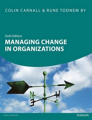 Managing Change in Organizations -  Colin Carnall
