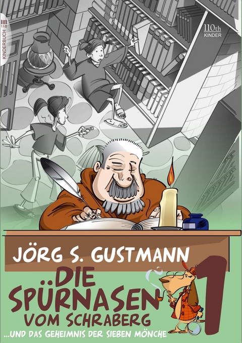 Die Sp&uuml;rnasen vom Schraberg - J&ouml;rg S. Gustmann