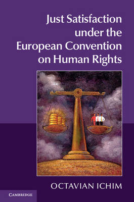 Just Satisfaction under the European Convention on Human Rights -  Octavian Ichim