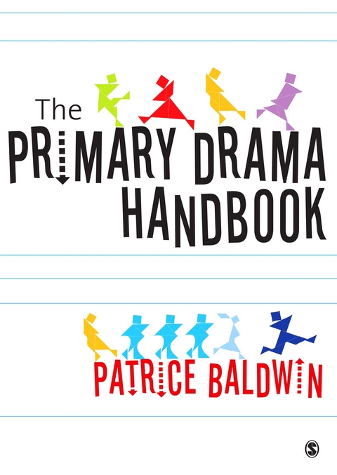 The Primary Drama Handbook - Patrice Baldwin