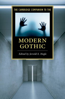 The Cambridge Companion to the Modern Gothic - 