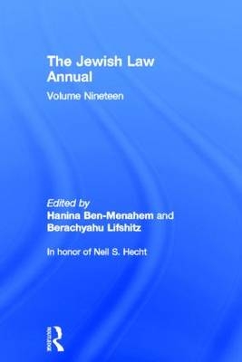 Jewish Law Annual Volume 19 -  Hanina Ben-Menahem,  Berachyahu Lifshitz