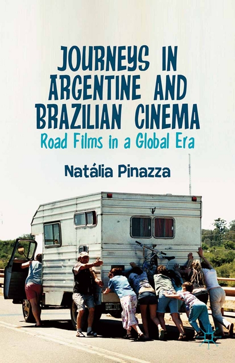 Journeys in Argentine and Brazilian Cinema -  Natalia Pinazza
