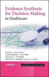 Evidence Synthesis for Decision Making in Healthcare - Nicky J. Welton, Alexander J. Sutton, Nicola Cooper, Keith R. Abrams, A. E. Ades